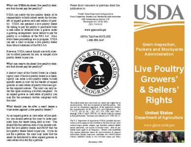 What can USDA do about live poultry dealers that do not pay for poultry?  Please direct comments or questions about this publication to:  USDA can notify the live poultry dealer of its
