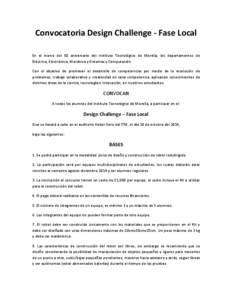 Convocatoria Design Challenge - Fase Local En el marco del 50 aniversario del Instituto Tecnológico de Morelia, los departamentos de Eléctrica, Electrónica, Mecánica y Sistemas y Computación. Con el objetivo de prom