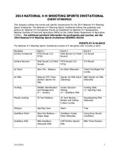 2014 NATIONAL 4-H SHOOTING SPORTS INVITATIONAL EVENT SYNOPSIS This Synopsis outlines the events and specific requirements for the 2014 National 4-H Shooting Sports Invitational. The National 4-H Shooting Sports Invitatio