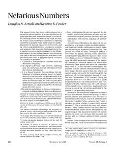 Nefarious Numbers Douglas N. Arnold and Kristine K. Fowler The impact factor has been widely adopted as a proxy for journal quality. It is used by libraries to guide purchase and renewal decisions, by researchers decidin