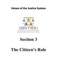 Values of the Justice System  Section 3 The Citizen’s Role  Revised Edition 2005