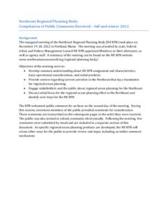 Northeast Regional Planning Body: Compilation of Public Comments Received – fall and winter 2012 Background The inaugural meeting of the Northeast Regional Planning Body (NE RPB) took place on November 19-20, 2012 in P