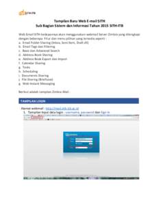 SITH-ITB  Tampilan Baru Web E-mail SITH Sub Bagian Sistem dan Informasi Tahun 2015 SITH-ITB Web Email SITH kedepannya akan menggunakan webmail Server Zimbra yang dilengkapi dengan beberapa Fitur dan menu pilihan yang ter