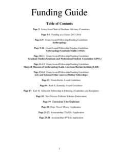 Funding Guide Table of Contents Page 2: Letter from Chair of Graduate Advisory Committee Page 3-5: Funding at a Glance[removed]Page 6-9: Grant/Award/Fellowship/Funding Guidelines Anthropology