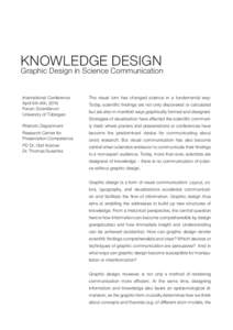 KNOWLEDGE DESIGN  Graphic Design in Science Communication International Conference April 6th-8th, 2016 Forum Scientiarum