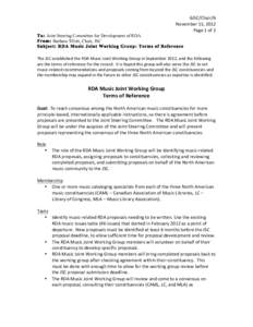 6JSC/Chair/6	
   November	
  15,	
  2012	
   Page	
  1	
  of	
  2	
   To: Joint Steering Committee for Development of RDA From : Barbara Tillett, Chair, JSC Subject: RDA M usic Joint W orking Group: Term s of Ref