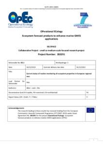 EU FP7 | OPEC | D5.1 | Current status of routine monitoring of ecosystem properties in European regional seas| December 2013 OPerational ECology Ecosystem forecast products to enhance marine GMES applications