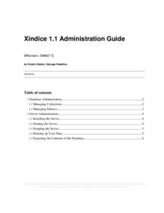 Xindice 1.1 Administration Guide $Revision: 596927 $ by Kimbro Staken, Gianugo Rabellino NOTICE: