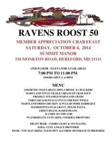 RAVENS ROOST 50 MEMBER APPRECIATION CRAB FEAST SATURDAY, OCTOBER 4, 2014 SUMMIT MANOR 510 MONKTON ROAD, HEREFORD, MD[removed]2ND FLOOR - ELEVATOR AVAILABLE)