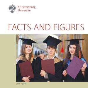 FACTS AND FIGURES DEAR FRIENDS, For more than 290 years, St. Petersburg University has been