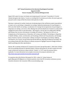 123rd Annual Convention of the American Psychological Association August 6‐9, 2015 Teresa E. Fecteau, Ph.D., Division 38 Program Chair August 2015 seems far away, but already we are gearing up for next year’s Convent