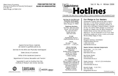 State Library of Louisiana Services for the Blind & Physically Handicapped P. O. Box 131 Baton Rouge, LA[removed]FREE MATTER FOR THE