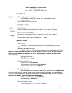 Regina Public Interest Research Group Board Meeting Agenda Sept 24, 2013, 5:30 pm in the RPIRG office Opening Round 5:30 p.m.