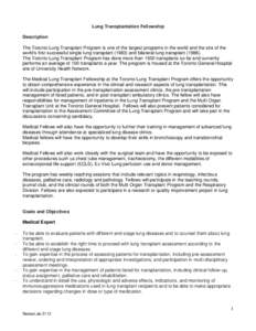 Lung Transplantation Fellowship Description The Toronto Lung Transplant Program is one of the largest programs in the world and the site of the world’s first successful single lung transplant[removed]and bilateral lung 