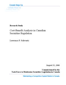 Research Study  Cost-Benefit Analysis in Canadian Securities Regulation Lawrence P. Schwartz