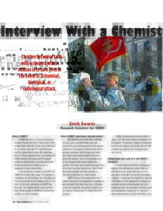 Interview With a Chemist Christen Brownlee talks with a chemist whose mission is to save lives in the event of a chemical, biological, or