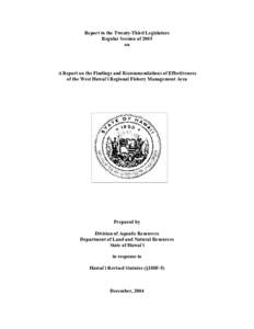 Report to the Twenty-Third Legislature Regular Session of 2005 on A Report on the Findings and Recommendations of Effectiveness of the West Hawai`i Regional Fishery Management Area