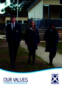 OUR VALUES ST ANDREWS CHRISTIAN COLLEGE 1  “Many basic values derived from our Judeo-Christian heritage are sliding from