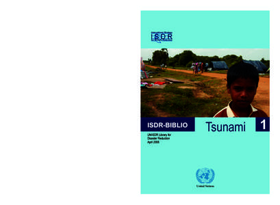 Tsunami / Natural hazards / Warning systems / Disaster preparedness / International Early Warning Programme / International Decade for Natural Disaster Reduction / Teletsunami / Indian Ocean earthquake and tsunami / Tilly Smith / Management / Physical oceanography / Emergency management