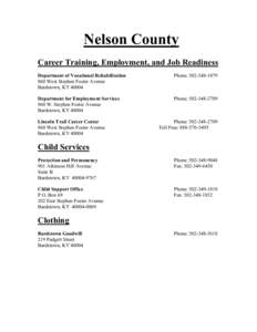 Nelson County Career Training, Employment, and Job Readiness Department of Vocational Rehabilitation 860 West Stephen Foster Avenue Bardstown, KY 40004