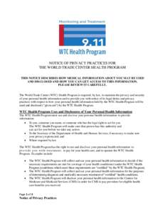 NOTICE OF PRIVACY PRACTICES FOR THE WORLD TRADE CENTER HEALTH PROGRAM THIS NOTICE DESCRIBES HOW MEDICAL INFORMATION ABOUT YOU MAY BE USED AND DISCLOSED AND HOW YOU CAN GET ACCESS TO THIS INFORMATION. PLEASE REVIEW IT CAR