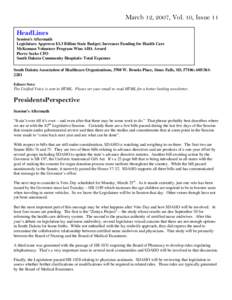 March 12, 2007, Vol. 10, Issue 11 HeadLines Session’s Aftermath Legislature Approves $3.3 Billion State Budget; Increases Funding for Health Care McKennan Volunteer Program Wins AHA Award Pierre Seeks CFO