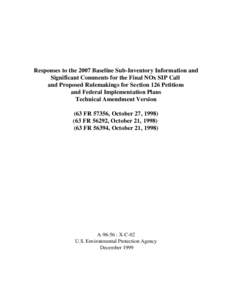 Responses to the 2007 Baseline Sub-Inventory Information and Significant Comments for the Final NOx SIP Call and Proposed Rulemakings for Section 126 Petitions and Federal Implementation Plans Technical Amendment Version