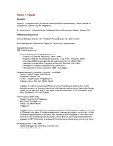 Froilan H. Parado Education Master in Entrepreneurship (Social and Development Entrepreneurship) - Asian Institute of Management, Makati City, MM Philippines B.A (Economics) - University of the Philippines School of Econ