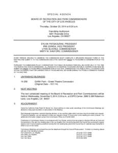 SPECIAL AGENDA BOARD OF RECREATION AND PARK COMMISSIONERS OF THE CITY OF LOS ANGELES Thursday, October 23, 2014 at 8:30 a.m. Friendship Auditorium 3201 Riverside Drive