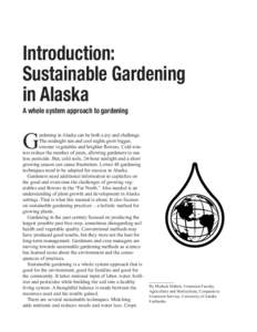 Introduction: Sustainable Gardening in Alaska A whole system approach to gardening  G