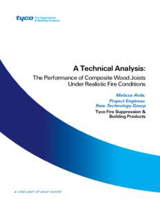 A Technical Analysis: The Performance of Composite Wood Joists Under Realistic Fire Conditions Melissa Avila, Project Engineer, New Technology Group