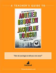 A TEACHER’S GUIDE TO  “How do you begin to tell your own story?” HarperAcademic.com