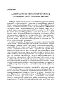 Oláh Sándor  A cukor ügyétõl az Internácionálé elénekléséig Egy falusi politikai szervezet színeváltozásai, 1944–1950. A Magyar Népi Szövetség sóváradi szervezetének jegyzõkönyveit fénymásolatba