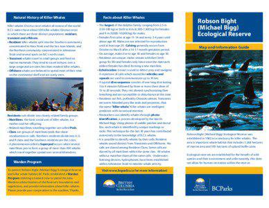 Natural History of Killer Whales Killer whales (Orcinus orca) inhabit all oceans of the world. B.C.’s waters have about 500 killer whales (Orcinus orca)