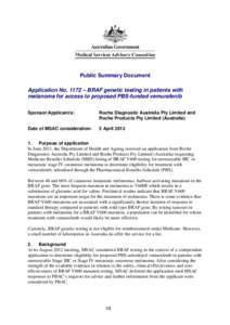 Public Summary Document Application No. 1172 – BRAF genetic testing in patients with melanoma for access to proposed PBS-funded vemurafenib Sponsor/Applicant/s:  Roche Diagnostic Australia Pty Limited and