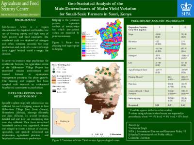 Geo-Statistical Analysis of the Main Determinants of Maize Yield Variation for Small-Scale Farmers in Sauri, Kenya BACKGROUND Sub-Saharan Africa is a region characterized by depleted soil fertility, low