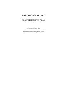 THE CITY OF BAY CITY COMPREHENSIVE PLAN Enacted September, 1978 With Amendments Through May, 2007