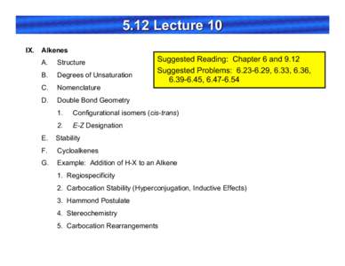 Functional groups / Organic compounds / Stereochemistry / Degree of unsaturation / Alkene / Saturation / Hyperconjugation / Cis–trans isomerism / Cahn–Ingold–Prelog priority rules / Chemistry / Organic chemistry / Chemical nomenclature