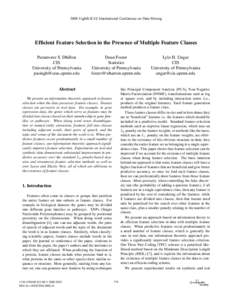 2008 Eighth IEEE International Conference on Data Mining  Efficient Feature Selection in the Presence of Multiple Feature Classes Paramveer S. Dhillon CIS University of Pennsylvania