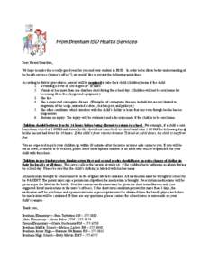 From Brenham ISD Health Services Dear Parent/Guardian, We hope to make this a really good year for you and your student in BISD. In order to facilitate better understanding of the health services (“nurse’s office”)