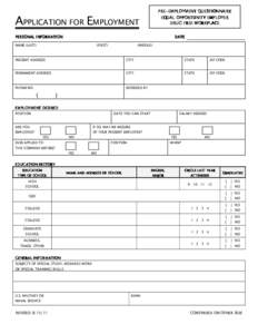 PREPRE-EMPLOYMENT QUESTIONNAIRE  APPLICATION FOR EMPLOYMENT EQUAL OPPORTUNITY EMPLOYER DRUG FREE WORKPLACE