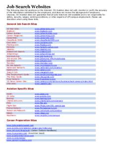 Job Search Websites The following sites list positions on the Internet. OU Aviation does not edit, monitor or verify the accuracy of the information submitted by the employers, and does not review the background of emplo