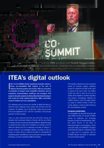 SPECIAL FEATURE: ITEA ARTEMIS CO-SUMMITOn the sidelines of Co-summit 2015, PEN sat down with Rudolf Haggenmüller, chairman of ITEA, to discuss accomplishments, international co-operation, Horizon 2020 and the clu
