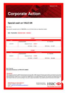September 9, 2011  Corporate Action Special cash on VALE UN Dear Client, Following the corporate action on VALE UN, you can find here below our adjustment details: