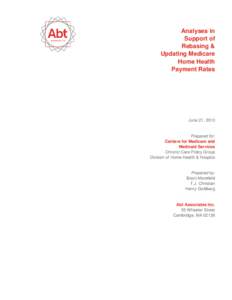 Analyses in Support of Rebasing & Updating Medicare Home Health Payment Rates