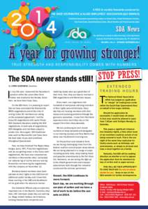 A FREE bi-monthly Newsletter produced by: THE SHOP, DISTRIBUTIVE & ALLIED EMPLOYEES’ ASSOCIATION (QLD BRANCH) A National Association representing workers in Retail Sales, Retail Distribution Centres, Fast Food Sales, R