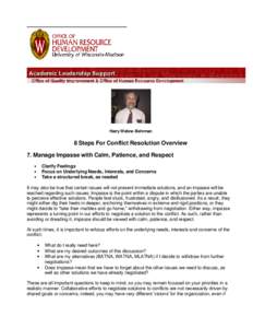 Harry Webne -Behrman  8 Steps For Conflict Resolution Overview 7. Manage Impasse with Calm, Patience, and Respect • •