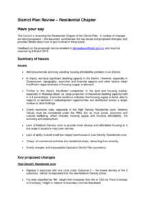 District Plan Review – Residential Chapter Have your say The Council is reviewing the Residential Chapter of the District Plan. A number of changes are being proposed – this document summarises the key issues and pro