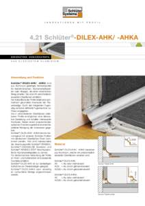 4.21 Schlüter®-DILEX-AHK/ -AHKA DEKORATIVES  HOHLKEHLPROFIL A U S E L OX I E R TEM