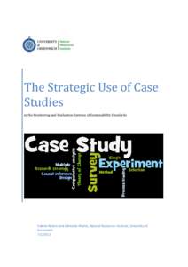 The Strategic Use of Case Studies in the Monitoring and Evaluation Systems of Sustainability Standards Valerie Nelson and Adrienne Martin, Natural Resources Institute, University of Greenwich